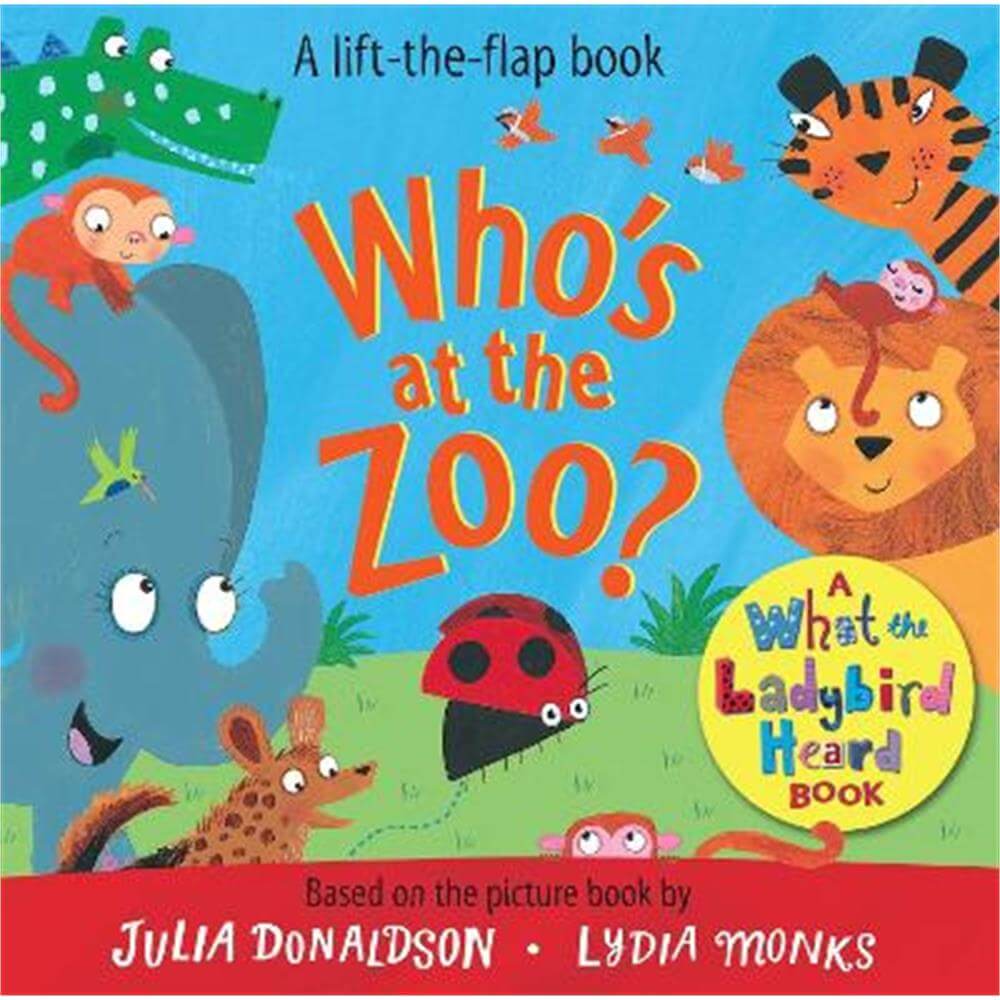 Who's at the Zoo? A What the Ladybird Heard Book - Julia Donaldson